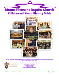 Mount Pleasant Baptist Church Children and Youth Ministry Guide Rev. Nathaniel Brooks, M.Div. Director of Children & Youth Ministry