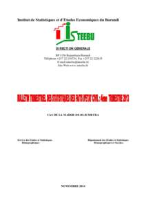 Institut de Statistiques et d’Etudes Economiques du Burundi  DIRECTION GENERALE BP 1156 Bujumbura-Burundi Téléphone +, Fax +E-mail: