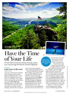 travel the scenic route  Chimney Rock offers a bird’s-eye view of Lake Lure.  On the 25th anniversary of Dirty Dancing, sashay