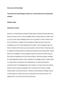 Discourse and Knowledge  Theoretical and methodological aspects of a critical discourse and dispositive analysis*  Siegfried Jäger