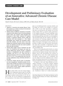 Chronic disease Care  Development and Preliminary Evaluation of an Innovative Advanced Chronic Disease Care Model Daniel R. Hoefer, MD, Suzi K. Johnson, MPH, RN, and Miriam Bender, PhD, RN