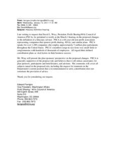 From: ferrigno [mailto:[removed]] Sent: Wednesday, January 12, [removed]:31 AM To: EBSA, E-ORI - EBSA Cc: [removed] Subject: Fiduciary Definition Hearing