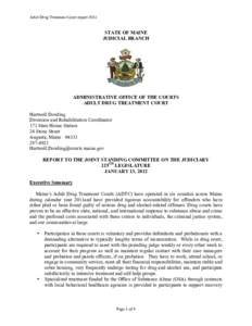 Adult Drug Treatment Court report[removed]STATE OF MAINE JUDICIAL BRANCH  ADMINISTRATIVE OFFICE OF THE COURTS