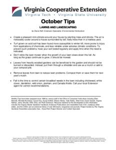 October Tips LAWNS AND LANDSCAPING by Diane Relf, Extension Specialist, Environmental Horticulture •