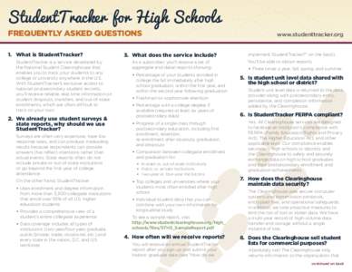 StudentTracker for High Schools SM FREQUENTLY ASKED QUESTIONS  1.	 What is StudentTracker?