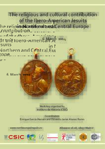 The religious and cultural contribution of the Ibero-American Jesuits in Northern and Central Europe 6 MarchWorkshop organized by