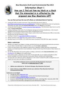 Blue Mountains Draft Local Environmental Plan[removed]Information Sheet 1 How can I find out how my block or a block that I’m interested in is affected by the proposed new Blue Mountains LEP?