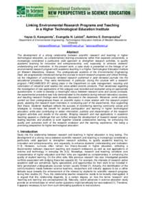 Linking Environmental Research Programs and Teaching in a Higher Technological Education Institute Vayos G. Karayannis1, Evangelia N. Lakioti2, Asimina E. Domopoulou3 Department of Environmental Engineering, Technologica