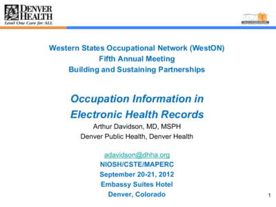 Western States Occupational Network (WestON) Fifth Annual Meeting Building and Sustaining Partnerships Occupation Information in Electronic Health Records