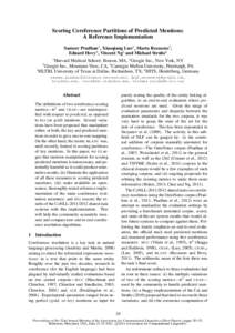 Scoring Coreference Partitions of Predicted Mentions: A Reference Implementation Sameer Pradhan1 , Xiaoqiang Luo2 , Marta Recasens3 , Eduard Hovy4 , Vincent Ng5 and Michael Strube6 1