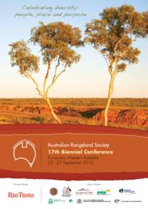 Celebrating diversity: people, place and purpose. Australian Rangeland Society 17th Biennial Conference Kununurra, Western Australia