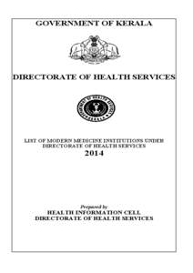 GOVERNMENT OF KERALA  DIRECTORATE OF HEALTH SERVICES LIST OF MODERN MEDICINE INSTITUTIONS UNDER DIRECTORATE OF HEALTH SERVICES