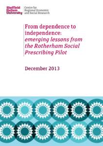 From dependence to independence: emerging lessons from the Rotherham Social Prescribing Pilot Author(s): Chris Dayson