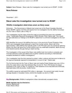 Slave Lake fire investigation now turned over to RCMP  Page 1 of 2 Subject: News Release - Slave Lake fire investigation now turned over to RCMP ~31459~