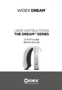 User instructions The dream™ Series D-FA P model Behind-the-ear  Your widex DREAM™ hearing aid