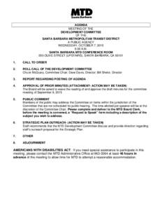 AGENDA MEETING OF THE DEVELOPMENT COMMITTEE OF THE SANTA BARBARA METROPOLITAN TRANSIT DISTRICT A PUBLIC AGENCY