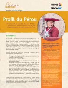 Profil du Pérou Renforcement des capacités des pays SUN pour promouvoir la nutrition à travers des «Routes d’Apprentissage»: un projet novateur au Pérou  Au cours de la dernière décennie, le Gouvernement péruv