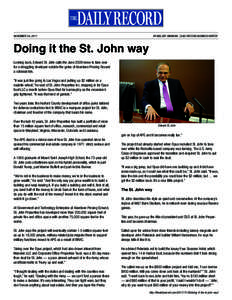 NOVEMBER 24, 2011 									  BY MELODY SIMMONS | DAILY RECORD BUSINESS WRITER Doing it the St. John way Looking back, Edward St. John calls the June 2009 move to take over