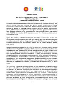 Summary Record ASEAN‐OECD INVESTMENT POLICY CONFERENCE 18‐19 November 2010 ASEAN Hall, ASEAN Secretariat, Jakarta ASEAN has traditionally been a leading destination for international investment as a result of its dyn