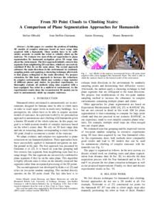 From 3D Point Clouds to Climbing Stairs: A Comparison of Plane Segmentation Approaches for Humanoids Stefan Oßwald Jens-Steffen Gutmann