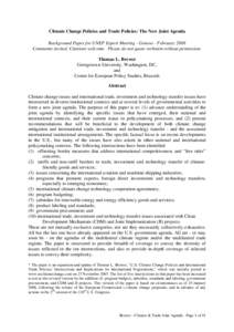 Climate Change Policies and Trade Policies: The New Joint Agenda Background Paper for UNEP Expert Meeting - Geneva - February 2008 Comments invited. Citations welcome. Please do not quote verbatim without permission. Tho