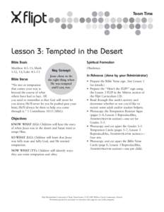 Team Time  Lesson 3: Tempted in the Desert Bible Basis Matthew 4:1–11; Mark 1:12, 13; Luke 4:1–13