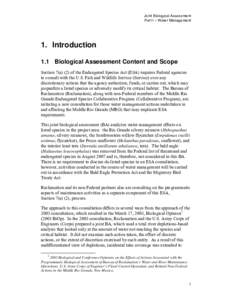 Joint Biological Assessment Part I – Water Management 1. Introduction 1.1 Biological Assessment Content and Scope Section 7(a) (2) of the Endangered Species Act (ESA) requires Federal agencies