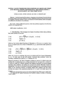 INITIAL VALUE PROBLEMS FOR SYSTEMS OF ORDINARY FIRST AND SECOND ORDER DIFFERENTIAL EQUATIONS WITH A SINGULARITY OF THE FIRST KIND OTHMAR KOCH, PETER KOFLER AND EWA B. WEINMU LLERy  Abstract. Analytical properties like 