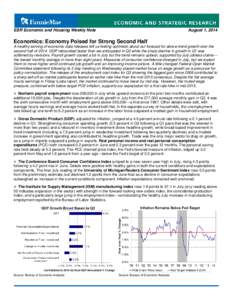 ESR Economic and Housing Weekly Note  August 1, 2014 Economics: Economy Poised for Strong Second Half A healthy serving of economic data releases left us feeling optimistic about our forecast for above-trend growth over 