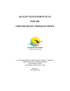 QUALITY MANAGEMENT PLAN FOR THE CHESAPEAKE BAY PROGRAM OFFICE U. S. ENVIRONMENTAL PROTECTION AGENCY—REGION 3 CHESAPEAKE BAY PROGRAM OFFICE