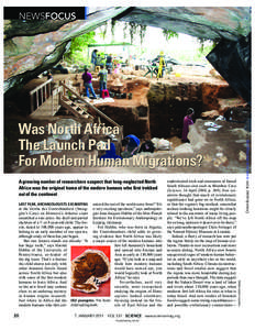 Downloaded from www.sciencemag.org on January 6, 2011  NEWSFOCUS A growing number of researchers suspect that long-neglected North Africa was the original home of the modern humans who first trekked