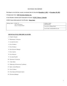 EEO PUBLIC FILE REPORT This Report covers full-time vacancy recruitment data for the period December 1, 2012_ to November 30, [removed]Employment Unit: CBS Television Stations, Inc. 2) Unit Members (Stations and Communit