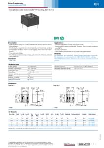 ILR  Pulse Transformers www.schurter.com/PG85 Cost optimized pulse transformers for THT mounting, short rise time