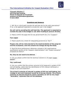 The International Initiative for Impact Evaluation (3ie) Thematic Window 2 HIV Oral Self-testing Phase II Request for Proposals Answers to Submitted Questions 9 June 2014