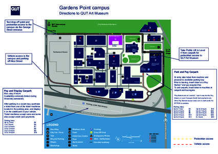 Gardens Point campus  Directions to QUTGARDENS Art Museum POINT CAMPUS City Botanical Gardens