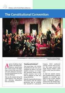 Embassy of the United States of America  The Constitutional Convention A 1940 painting hanging in the U.S. Capitol portrays George Washington presiding over the 1787 signing of the Constitution in Philadelphia. Courtesy 