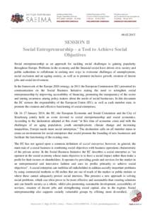 SESSION II Social Entrepreneurship – a Tool to Achieve Social Objectives Social entrepreneurship as an approach for tackling social challenges is gaining popularity