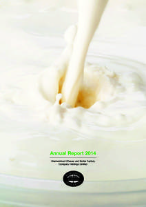 Annual Report 2014 Warrnambool Cheese and Butter Factory Company Holdings Limited Annual Report 2014 	3 	 Chief Executive Officer’s Report