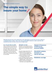 BOX BASIC household insurance  The simple way to insure your home  Although insurance may not be uppermost on your mind when you move into your home, taking out