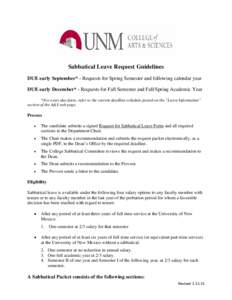 Sabbatical Leave Request Guidelines DUE early September* - Requests for Spring Semester and following calendar year DUE early December* - Requests for Fall Semester and Fall/Spring Academic Year *For exact due dates, ref