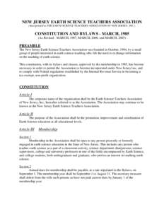 NEW JERSEY EARTH SCIENCE TEACHERS ASSOCIATION (Incorporated as THE EARTH SCIENCE TEACHERS ASSOCIATION OF NEW JERSEY, INC.) CONSTITUTION AND BYLAWS - MARCH, 1985 (As Revised - MARCH, 1987, MARCH, 2000, and MARCH, 2003)