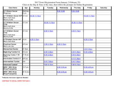 2017 Term I Registration Form (January 2-February 25) Click on the Day & Time of the class, then follow the prompts for Online Registration Class Name Lil’ Kickers Soccer Playgroup