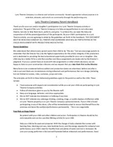 Lyric Theatre Company is a diverse and inclusive community –based organization whose purpose is to entertain, educate, and enrich our community through the performing arts. Lyric Theatre Company Parent Handbook Thank y