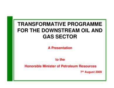 Microsoft PowerPoint - PresentationonDownstreamMinisterialInitiativesmmibrahim.htm