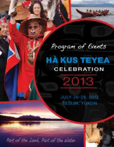 Program of Events  HÀ KUS TEYEA C E L E B R AT I O N  2013