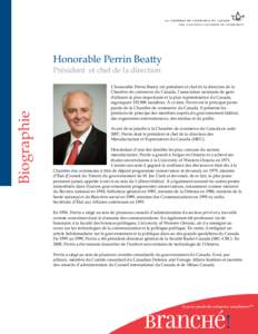 Honorable Perrin Beatty  Biographie Président et chef de la direction