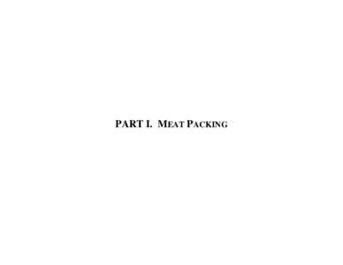 PART I. MEAT PACKING  Table 1. Reporting slaughter packers and plants1 by class of livestock and market outlet, selected reporting years, 1980–2001 Class of livestock