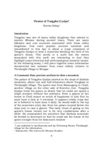 Demise of Tongphu Gyalpo∗ Karma Galay+ Introduction Tongphu was one of many valley kingdoms that existed in eastern Bhutan during ancient times. There are many folktales and oral accounts associated with these valley