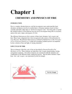 Fire is a complex chemical process, and fire investigators must