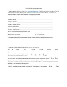 COMPANY INFORMATION FORM Please complete this form and return to . The information you provide will help us understand your needs allowing us to narrow down the search for student interns. If you have a